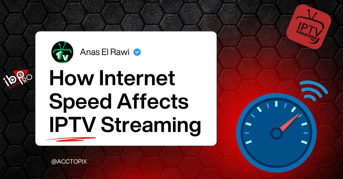 How Internet Speed Affects IPTV Streaming